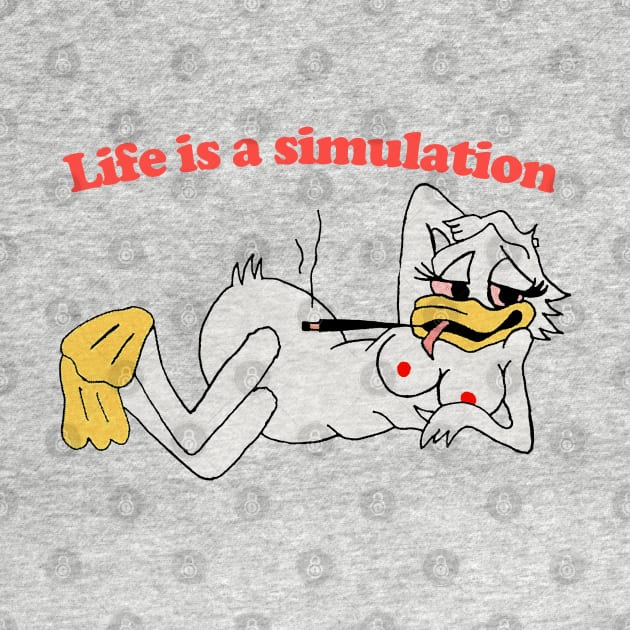 Life Is A Simulation by DankFutura